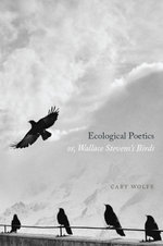 Ecological Poetics; or, Wallace Stevens's Birds
