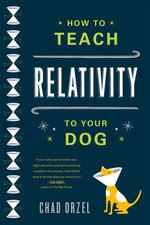 How to Teach Relativity to Your Dog