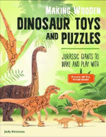 Making Wooden Dinosaur Toys and Puzzles Making Wooden Dinosaur Toys and Puzzles