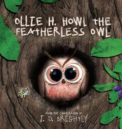 Ollie H. Howl the Featherless Owl