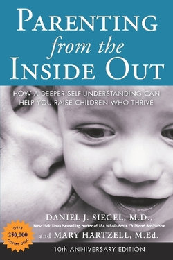 Parenting from the Inside out - 10th Anniversary Edition