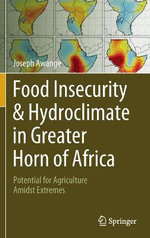 Food Insecurity and Hydroclimate in Greater Horn of Africa