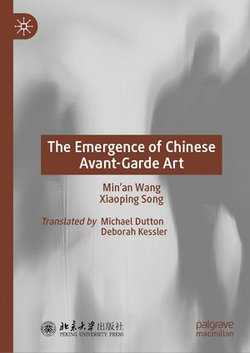 The Emergence of Chinese Avant-Garde Art The Emergence of Chinese Avant-Garde Art
