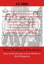 New Political Dynasty: How to Be the New Local TRAPO in the Philippines