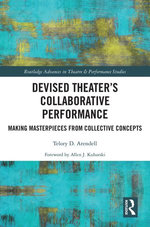 Devised Theater’s Collaborative Performance