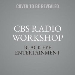 The CBS Radio Workshop, Vol. 2