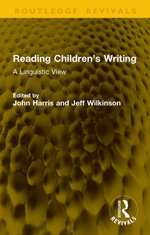 Reading Children’s Writing