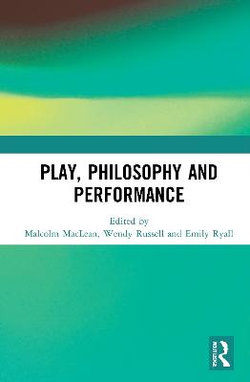 Play Philosophy and Performance