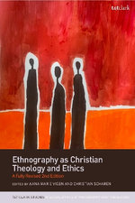 Ethnography As Christian Theology and Ethics