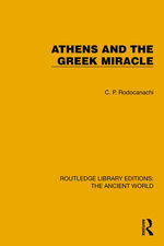 Athens and the Greek Miracle Athens and the Greek Miracle