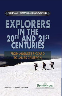 Explorers in the 20th and 21st Centuries Explorers in the 20th and 21st Centuries