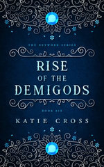 The Rise of the Demigods