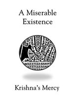 A Miserable Existence