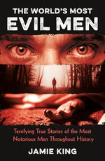 The World's Most Evil Men