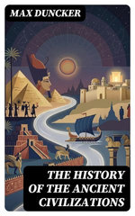 The History of the Ancient Civilizations