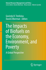 The Impacts of Biofuels on the Economy, Environment, and Poverty