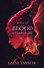 Days of Blood and Starlight Days of Blood and Starlight