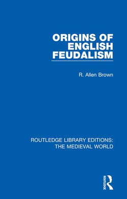 Origins of English Feudalism Origins of English Feudalism