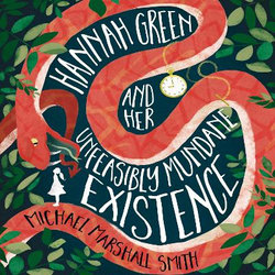 Hannah Green and Her Unfeasibly Mundane Existence