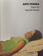 Arte Povera Seen by Ingvild Goetz
