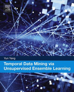 Temporal Data Mining via Unsupervised Ensemble Learning Temporal Data Mining via Unsupervised Ensemble Learning