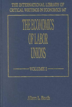 The Economics of Labor Unions