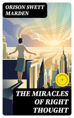 The Miracles of Right Thought