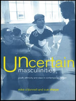 Uncertain Masculinities