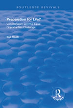 Preparation for Life? Preparation for Life?