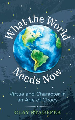 What the World Needs Now