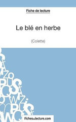 Le ble en herbe de Colette (Fiche de lecture)