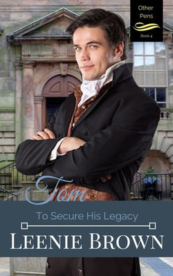 Tom: To Secure his Legacy