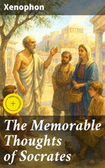 The Memorable Thoughts of Socrates