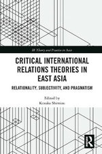 Critical International Relations Theories in East Asia
