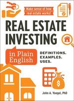 Real Estate Investing in Plain English