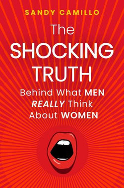 The Shocking Truth Behind What Men Really Think About Women