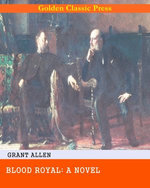 Blood Royal: A Novel