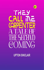 They Call Me Carpenter: A Tale of the Second Coming