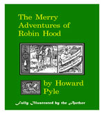 The Merry Adventures of Robin Hood Illustrated