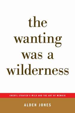 The Wanting Was a Wilderness