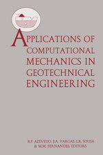Applications of Computational Mechanics in Geotechnical Engineering