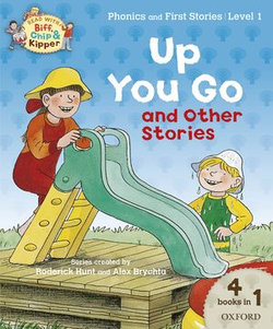 Read with Biff, Chip and Kipper Phonics & First Stories: Level 1: Up You Go and Other Stories Read with Biff, Chip and Kipper Phonics & First Stories: Level 1: Up You Go and Other Stories