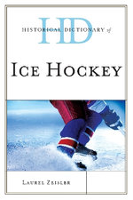 Historical Dictionary of Ice Hockey Historical Dictionary of Ice Hockey