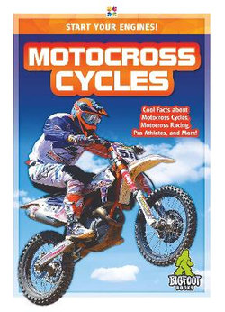 Start Your Engines!: Motocross Cycles