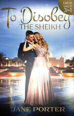 To Disobey The Sheikh - 3 Book Box Set