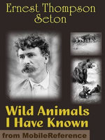Wild Animals I Have Known (Mobi Classics)
