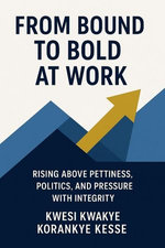 From Bound to Bold at Work