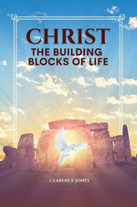 CHRIST THE BUILDING BLOCKS OF LIFE