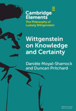 Wittgenstein on Knowledge and Certainty Wittgenstein on Knowledge and Certainty
