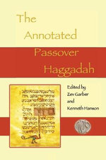 The Annotated Passover Haggadah The Annotated Passover Haggadah